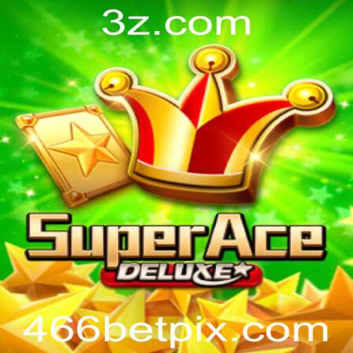 Descubra o Mundo Empolgante de SuperAceDeluxe e as Regras do 466 Bet
